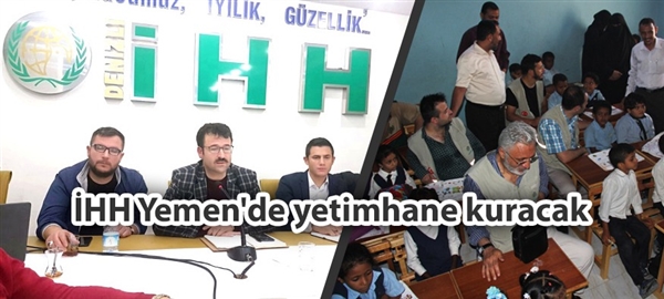 İHH Yemen'de yetimhane kuracak