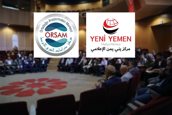 Yemen’in Geleceğindeki Bölgesel Aktörlerin Rolü Paneli