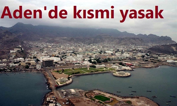 Aden’de kısmi sokağa çıkma yasağı