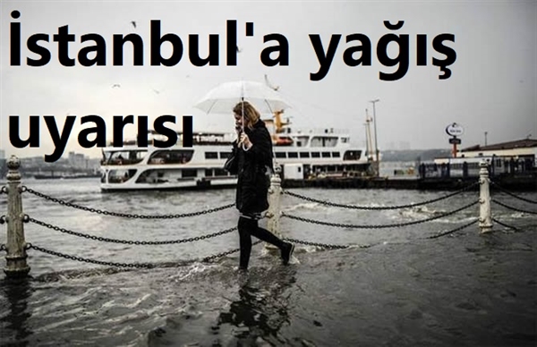 İstanbul’a 5 günlük yağmur uyarısı