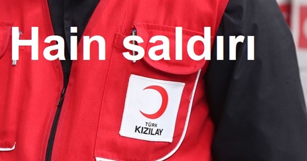 Suriye’de Kızılay ekibine saldırı: 1 şehit, 1 yaralı