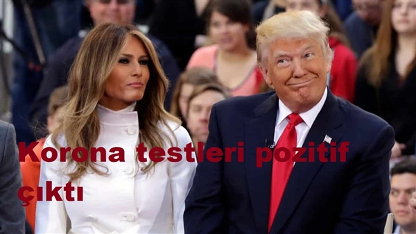 ABD Başkanı Trump ve eşi korona virüse yakalandı