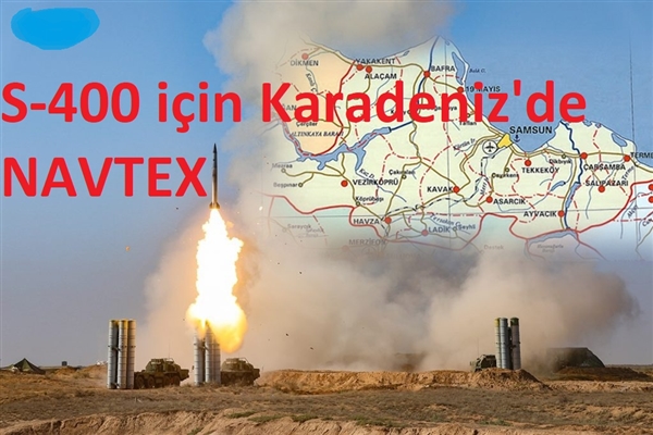 Türkiye S-400’ler için NAVTEX ilan etti