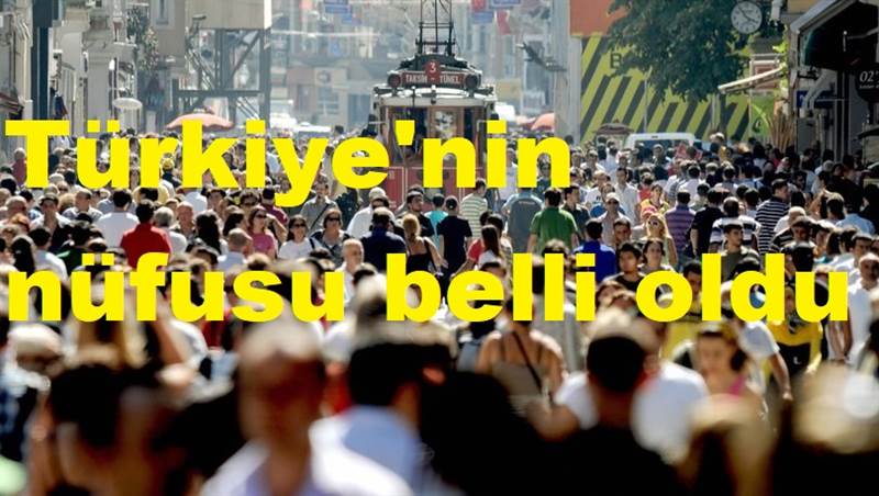 Türkiye’nin nüfusu 83 milyon 614 bin 362 kişi oldu